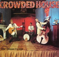 Cover CROWDED HOUSE - DON'T DREAM IT'S OVER