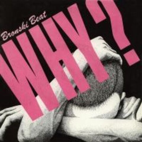 Cover BRONSKI BEAT - WHY