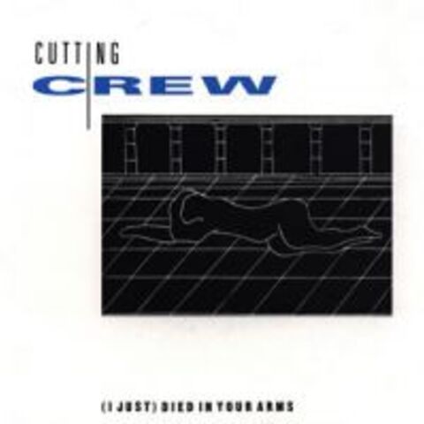 Cover CUTTING CREW - (I JUST) DIED IN YOUR ARMS