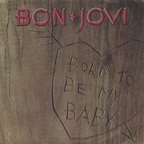 Cover BON JOVI - BORN TO BE MY BABY