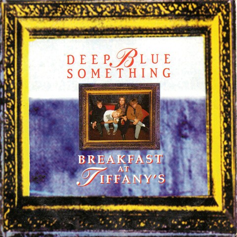 Cover DEEP BLUE SOMETHING - BREAKFAST AT TIFFANY'S