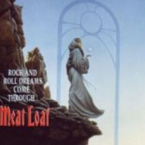 Cover MEAT LOAF - ROCK AND ROLL DREAMS COME THROUGH