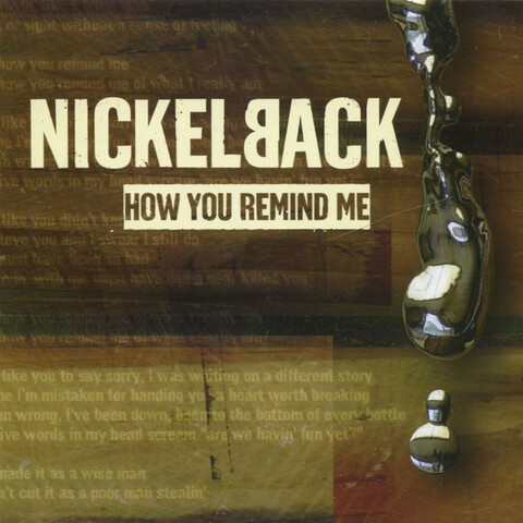 Cover NICKELBACK - HOW YOU REMIND ME