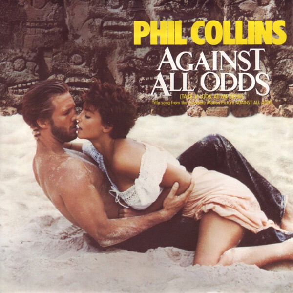 AGAINST ALL ODDS (TAKE A LOOK AT ME NOW)