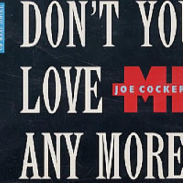 DON'T YOU LOVE ME ANYMORE