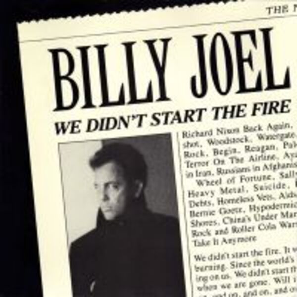 WE DIDN'T START THE FIRE
