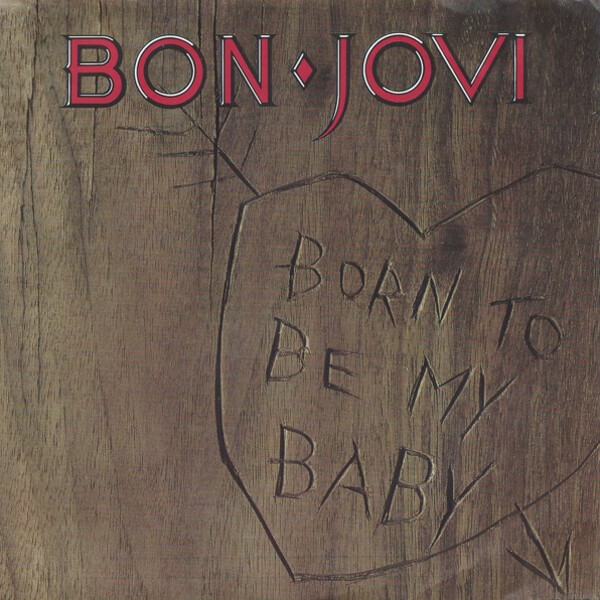 BORN TO BE MY BABY