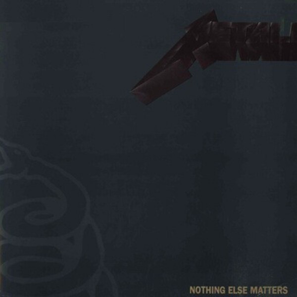 NOTHING ELSE MATTERS
