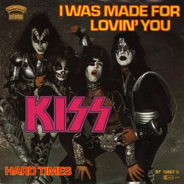 I WAS MADE FOR LOVIN' YOU